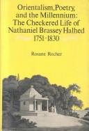 Cover of: Orientalism, poetry, and the millennium: the checkered life of Nathaniel Brassey Halhed, 1751-1830