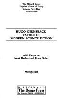 Hugo Gernsback, father of modern science fiction by Mark Richard Siegel