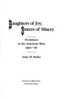 Daughters of joy, sisters of misery by Anne M. Butler