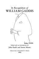 In recognition of William Gaddis by Kuehl, John Richard, Steven Moore