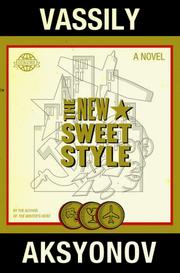 Cover of: The New Sweet Style by Vasiliĭ Pavlovich Aksenov