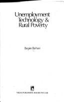 Cover of: Unemployment, technology & rural poverty by Bepin Behari