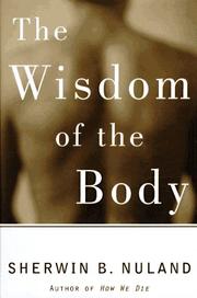 Cover of: The wisdom of the body by Sherwin B. Nuland