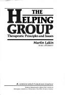 Cover of: The helping group: therapeutic principles and issues