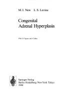 Congenital adrenal hyperplasia by Maria I. New