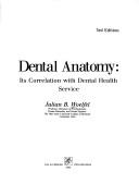 Cover of: Dental anatomy by Julian B. Woelfel, Julian B. Woelfel