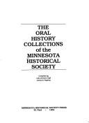 Cover of: The oral history collections of the Minnesota Historical Society