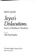 Cover of: Joyce's dislocutions: essays on reading as translation