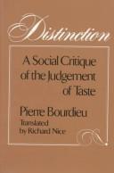 Cover of: Distinction: a social critique of the judgement of taste