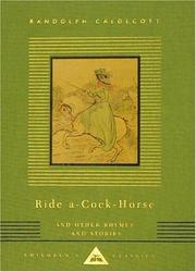 Cover of: Ride A-Cock-Horse and Other Rhymes and Stories by Randolph Caldecott