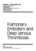 Cover of: Pulmonary embolism and deep venous thrombosis