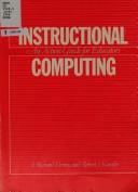 Cover of: Instructional computing: an action guide for educators