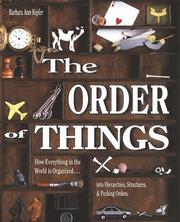 Cover of: The order of things: how everything in the world is organized-- into hierarchies, structures, & pecking orders