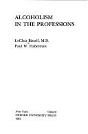 Cover of: Alcoholism in the professions