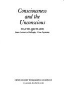 Consciousness and the unconscious by David Archard