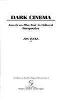 Cover of: Dark cinema by Jon Tuska
