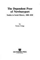 Cover of: The dependent poor of Newburyport | Susan Grigg