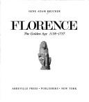Florence, the Golden Age, 1138-1737 by Gene A. Brucker