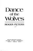 Dance of the wolves by Roger Peters