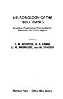 Cover of: Neurobiology of the trace amines: analytical, physiological, pharmacological, behavioral, and clinical aspects