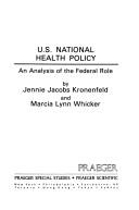 Cover of: U.S. national health policy: an analysis of the Federal role