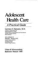 Cover of: Adolescent health care by Lawrence S. Neinstein, Lawrence S. Neinstein