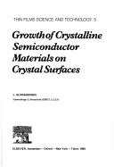 Cover of: Growth of crystalline semiconductor materials on crystal surfaces