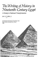 The writing of history in nineteenth-century Egypt by Jack A. Crabbs