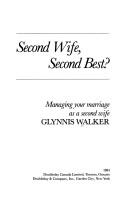 Cover of: Second wife, second best?: managing your marriage as a second wife
