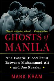 Cover of: Ghosts of Manila: The Fateful Blood Feud Between Muhammad Ali and Joe Frazier