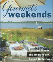 Cover of: Gourmet's Weekends: Seasonal Menus and Recipes for Casual Gatherings