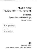 Cover of: Peace now, peace for the future: selected speeches and writings
