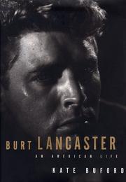 Cover of: Burt Lancaster by Kate Buford