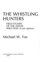 The whistling hunters by Michael W. Fox