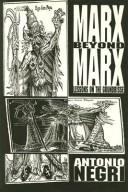 Cover of: Marx beyond Marx by Antonio Negri