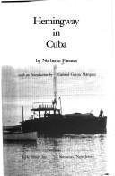 Hemingway in Cuba by Norberto Fuentes
