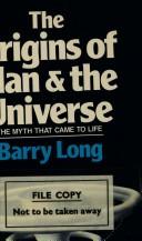 The origins of man and the universe by Barry Long