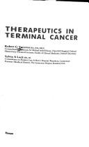 Therapeutics in terminal cancer by Robert G. Twycross