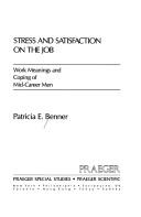 Cover of: Stress and satisfaction on the job: work meanings and coping of mid-career men