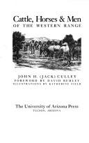 Cover of: Cattle, horses & men of the western range by John H. Culley