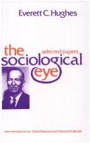 Cover of: The sociological eye by Everett Cherrington Hughes