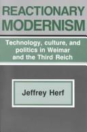 Cover of: Reactionary modernism by Jeffrey Herf, Jeffrey Herf