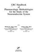 Cover of: CRC handbook of pharmacologic methodologies for the study of the neuroendocrine system