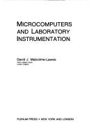 Cover of: Microcomputers and laboratory instrumentation by D. J. Malcolme-Lawes, D. J. Malcolme-Lawes