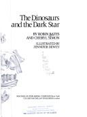 Cover of: The dinosaurs and the dark star by Robin Bates