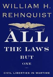 Cover of: All the laws but one: civil liberties in wartime
