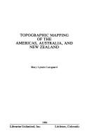 Cover of: Topographic mapping of the Americas, Australia, and New Zealand by Mary Lynette Larsgaard