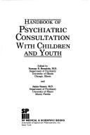Cover of: Handbook of psychiatric consultation with children and youth
