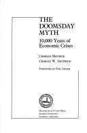 Cover of: The doomsday myth: 10,000 years of economic crises