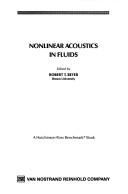 Cover of: Nonlinear acoustics in fluids by edited by Robert T. Beyer.